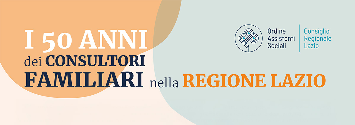 Immagine Evento formativo in presenza “I 50 anni dei Consultori Familiari nella Regione Lazio: il Servizio Sociale, ruolo cardine per l’integrazione sociosanitaria”